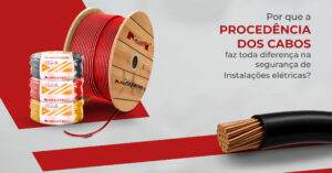 Como Identificar um Cabo Elétrico de Qualidade