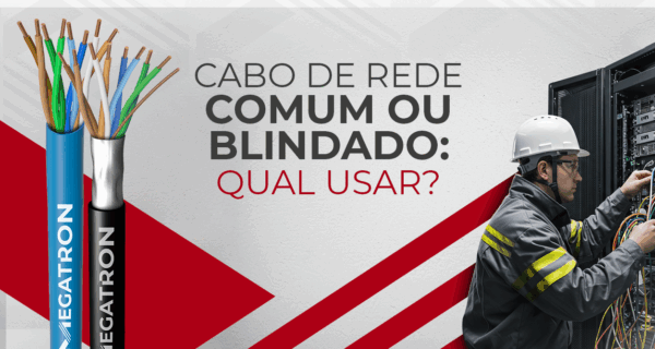 Cabo de Rede Comum ou Blindado: Qual Escolher e Por Quê?