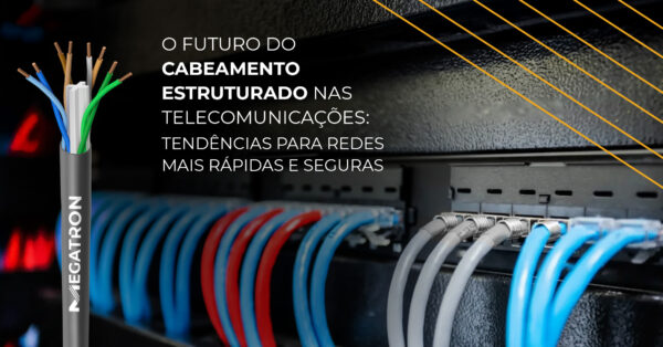 Artigo (1) O futuro do cabeamento estruturado nas telecomunicações