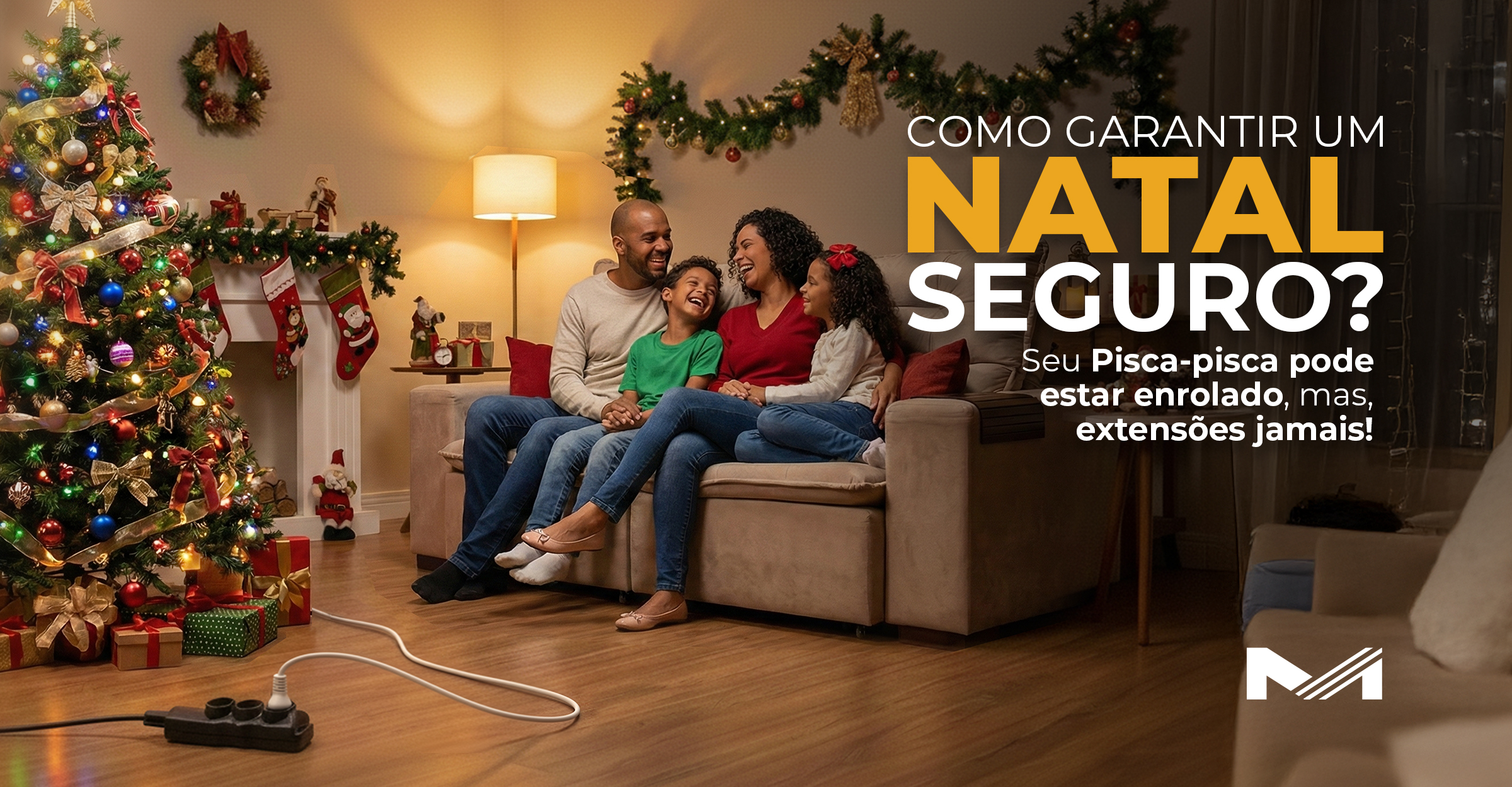Natal seguro cuidados com pisca pisca e extensões elétricas