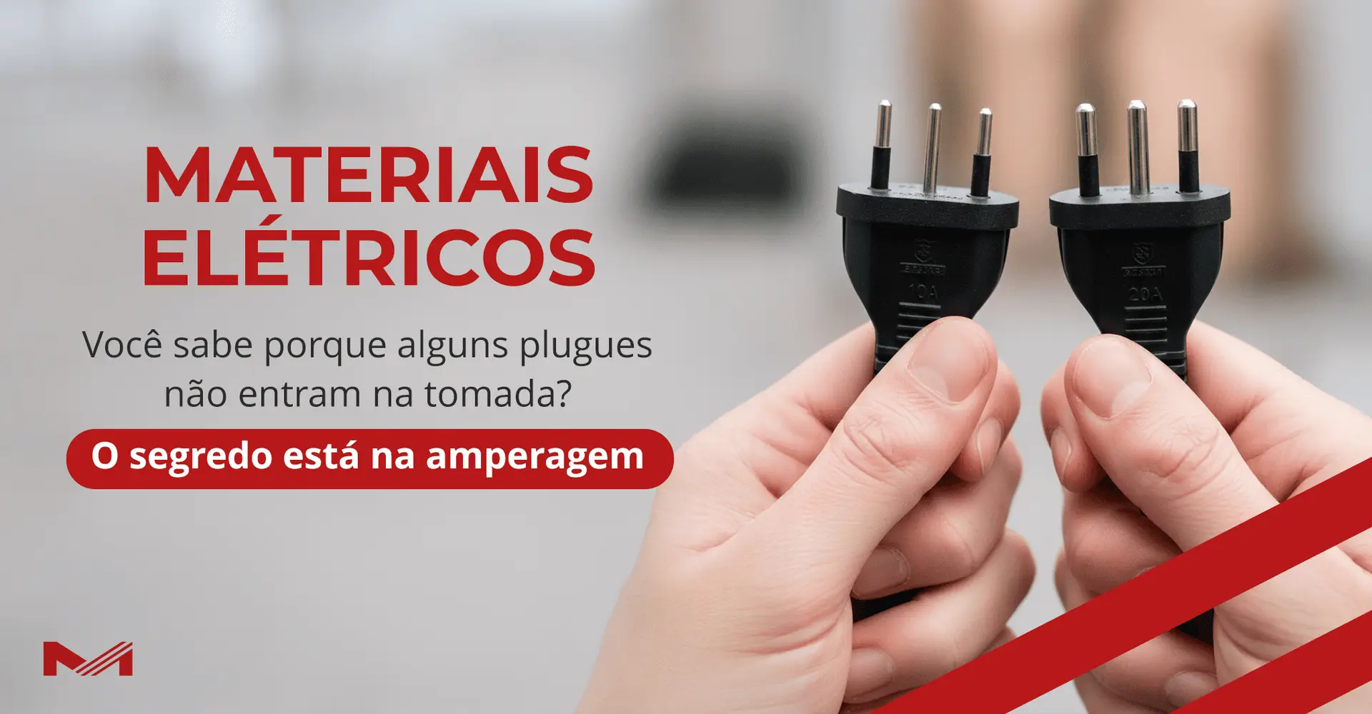 Por que alguns plugues não entram na tomada? O segredo está na amperagem